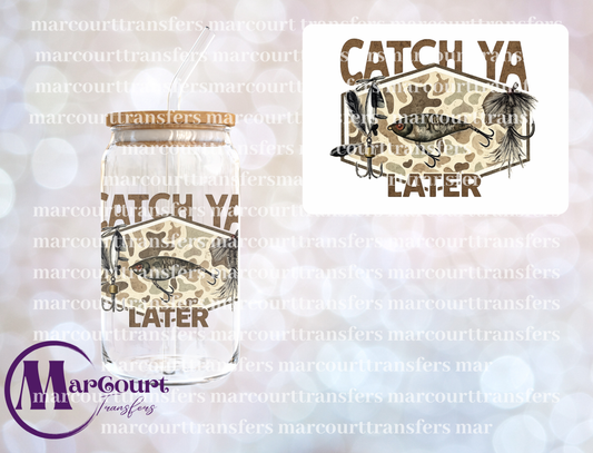 CATCH YA LATER-UV DTF CUP WRAP