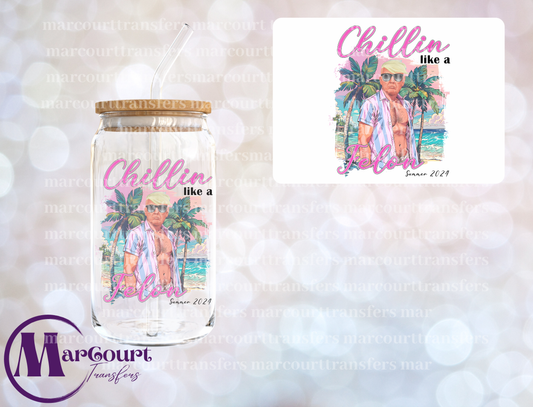 CHILLIN LIKE A FELON-DECAL-UV DTF CUP WRAP