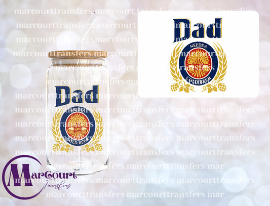 DAD NEEDS A COLD BEER-UV DTF CUP WRAP