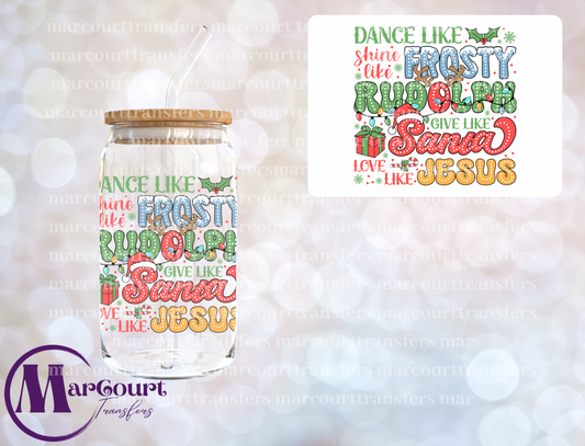 DANCE LIKE FROSTY SHINE LIKE RUDOLPH-DECAL-UV DTF CUP WRAP