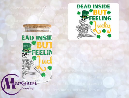 DEAD INSIDE BUT FEELING LUCKY-UV DTF CUP WRAP