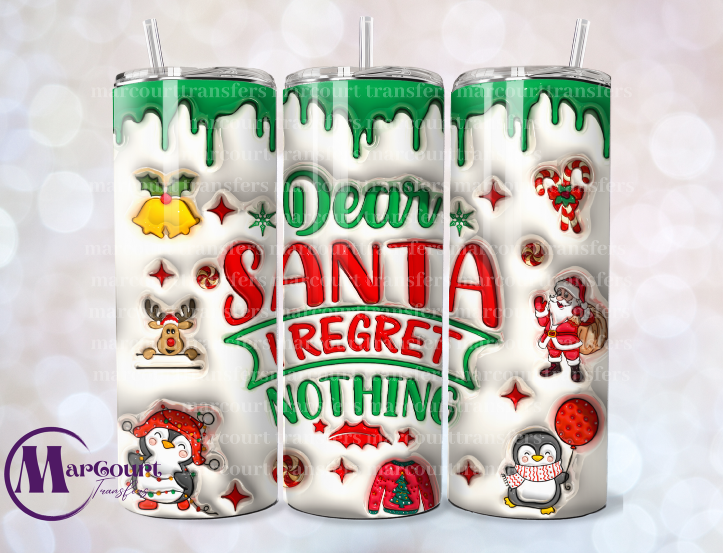 DEAR SANTA I REGRET NOTHING-SKINNY TUMBLER TRANSFER