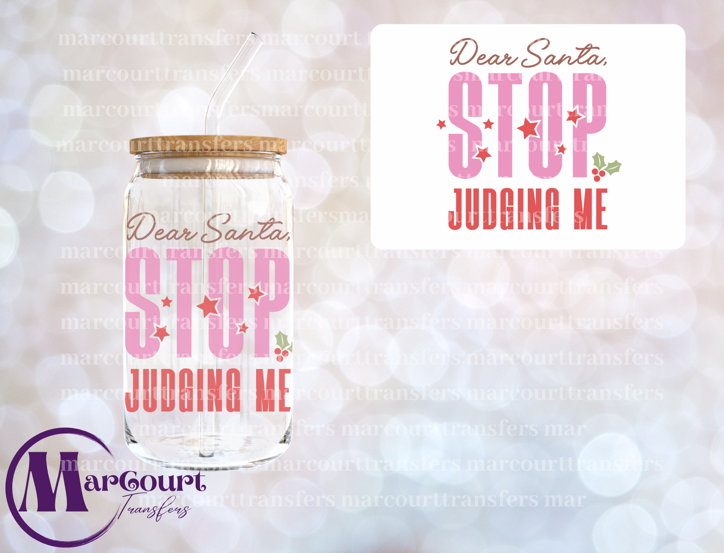 DEAR SANTA STOP JUDGING ME-DECAL-UV DTF CUP WRAP