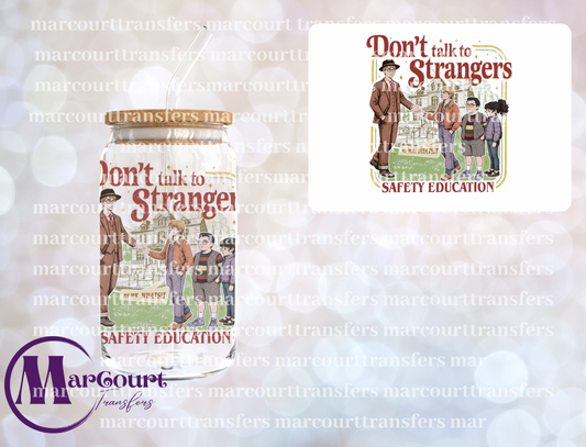 DON'T TALK TO STRANGERS SAFETY ED-DECAL-UV DTF CUP WRAP