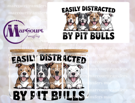 EASILY DISTRACTED BY PIT BULLS (BLACK)-16 0Z-UV DTF CUP WRAP