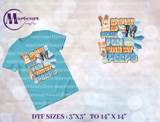 DTF-EASTER IS MORE FUN WITH MY PEEPS BLUEY