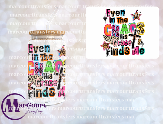 EVEN IN THE CHAOS HIS GRACE FINDS ME-DECAL-UV DTF CUP WRAP