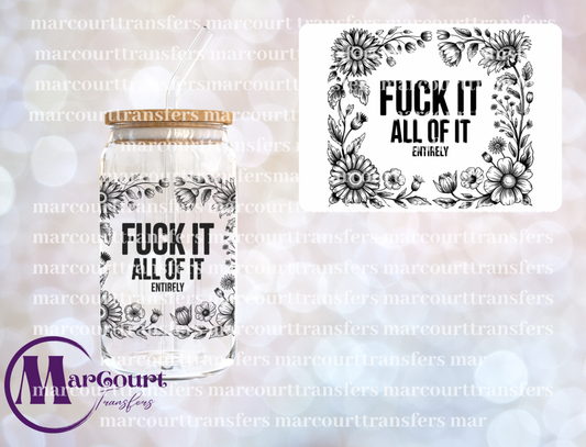 F IT ALL OF IT-UV DTF CUP WRAP