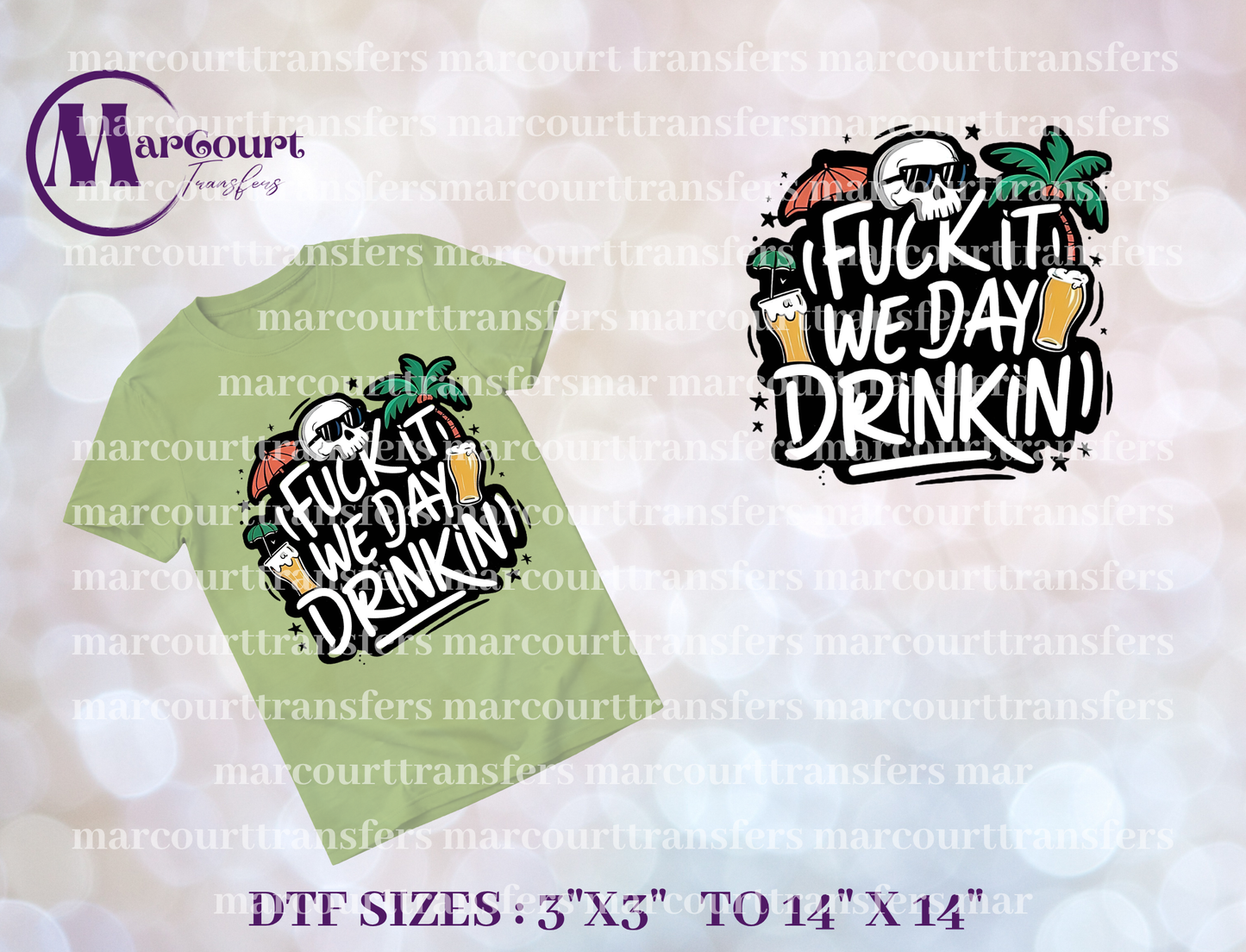 DTF-F IT WE DAY DRINKING