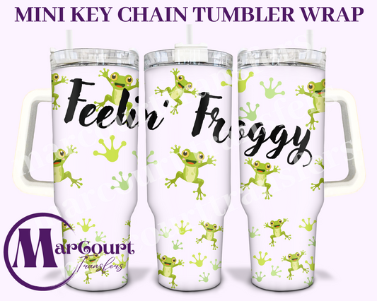 FEELIN' FROGGY-MINI TUMBLER KEYCHAIN WRAP