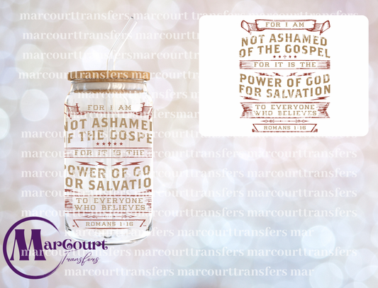 FOR I AM NOT ASHAMED OF THE GOSPEL-DECAL-UV DTF CUP WRAP