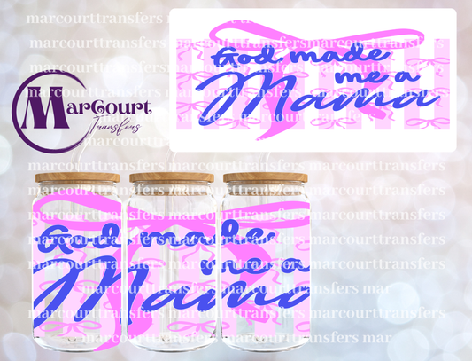 GOD MADE ME A MAMA-16 0Z-UV DTF CUP WRAP