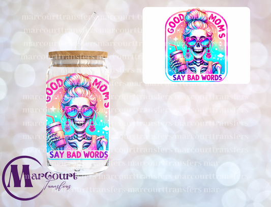 GOOD MOMS SAY BAD WORDS SKELLY-DECAL-UV DTF CUP WRAP