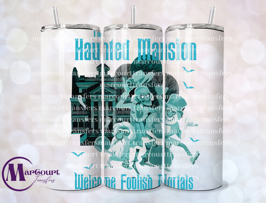 HAUNTED MANSION WELCOME FOOLISH MORTALS-SKINNY TUMBLER TRANSFER
