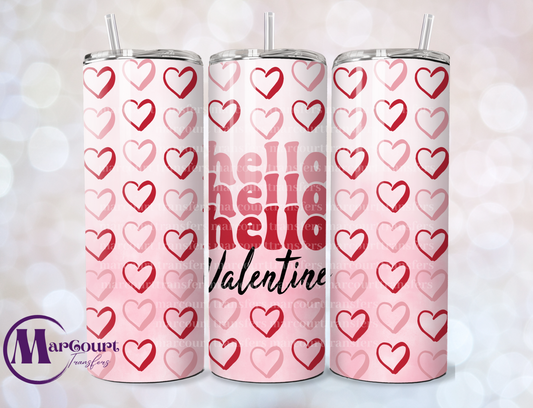 HELLO VALENTINE-SKINNY TUMBLER TRANSFER