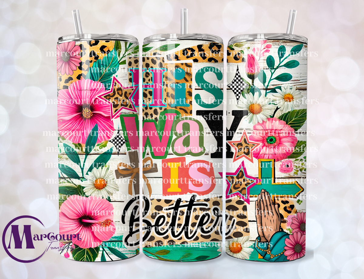 HIS WAY IS BETTER-SKINNY TUMBLER TRANSFER (SUBLIMATION)