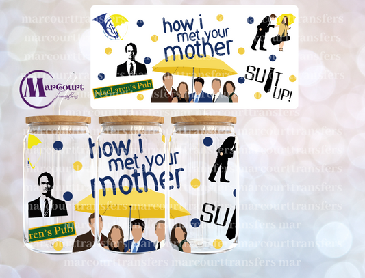 HOW I MET YOUR MOTHER-16 0Z-UV DTF CUP WRAP