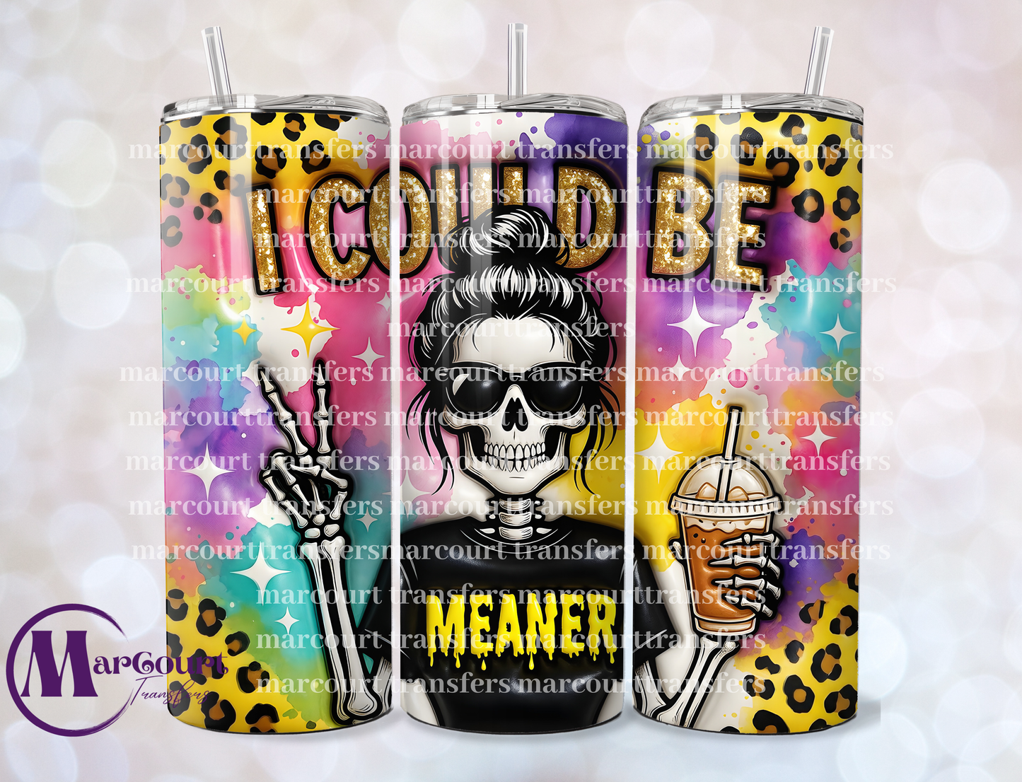I COULD BE MEANER-SKINNY TUMBLER TRANSFER (SUBLIMATION)