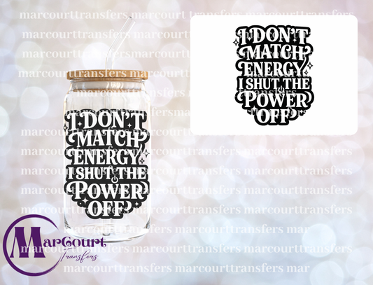 I DON'T MATCH ENERGY-UV DTF CUP WRAP