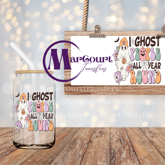 I GHOST PEOPLE ALL YEAR ROUND-DECAL-UV DTF CUP WRAP