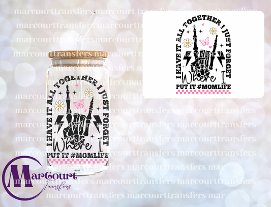 I HAVE IT ALL TOGETHER I JUST FORGET-DECAL-UV DTF CUP WRAP