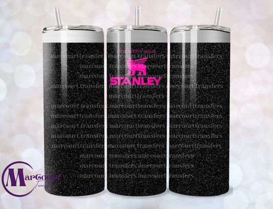 I IDENTIFY AS A STANLEY BLACK GLITTER-SKINNY TUMBLER TRANSFER