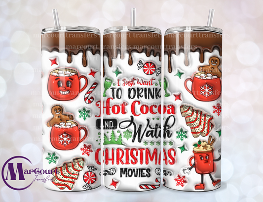 I JUST WANT TO DRINK HOT COCOA 1-SKINNY TUMBLER TRANSFER