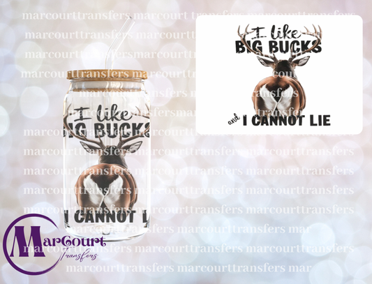 I LIKE BIG BUCKS AND I CANNOT LIE-UV DTF CUP WRAP