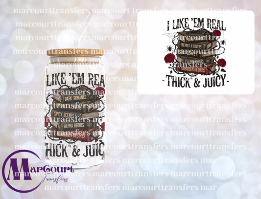 I LIKE EM REAL THICK AND JUICY-DECAL-UV DTF CUP WRAP