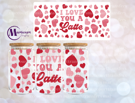 I LOVE YOU A LATTE-16 0Z-UV DTF CUP WRAP