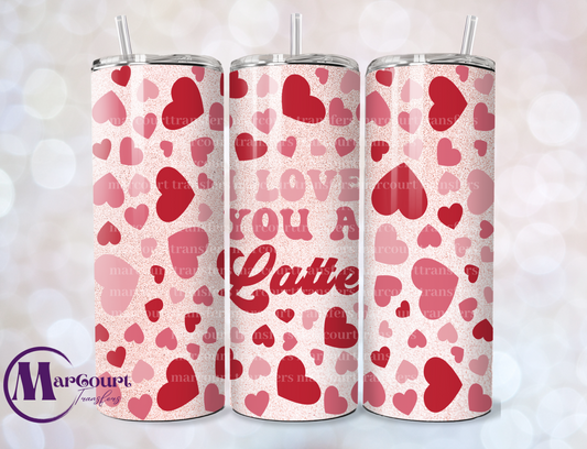 I LOVE YOU LATTE-SKINNY TUMBLER TRANSFER