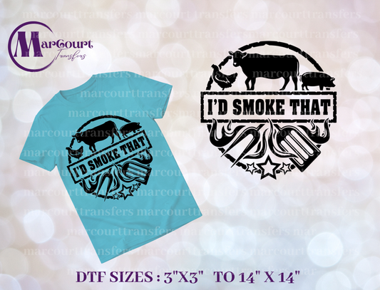 DTF-I'D SMOKE THAT