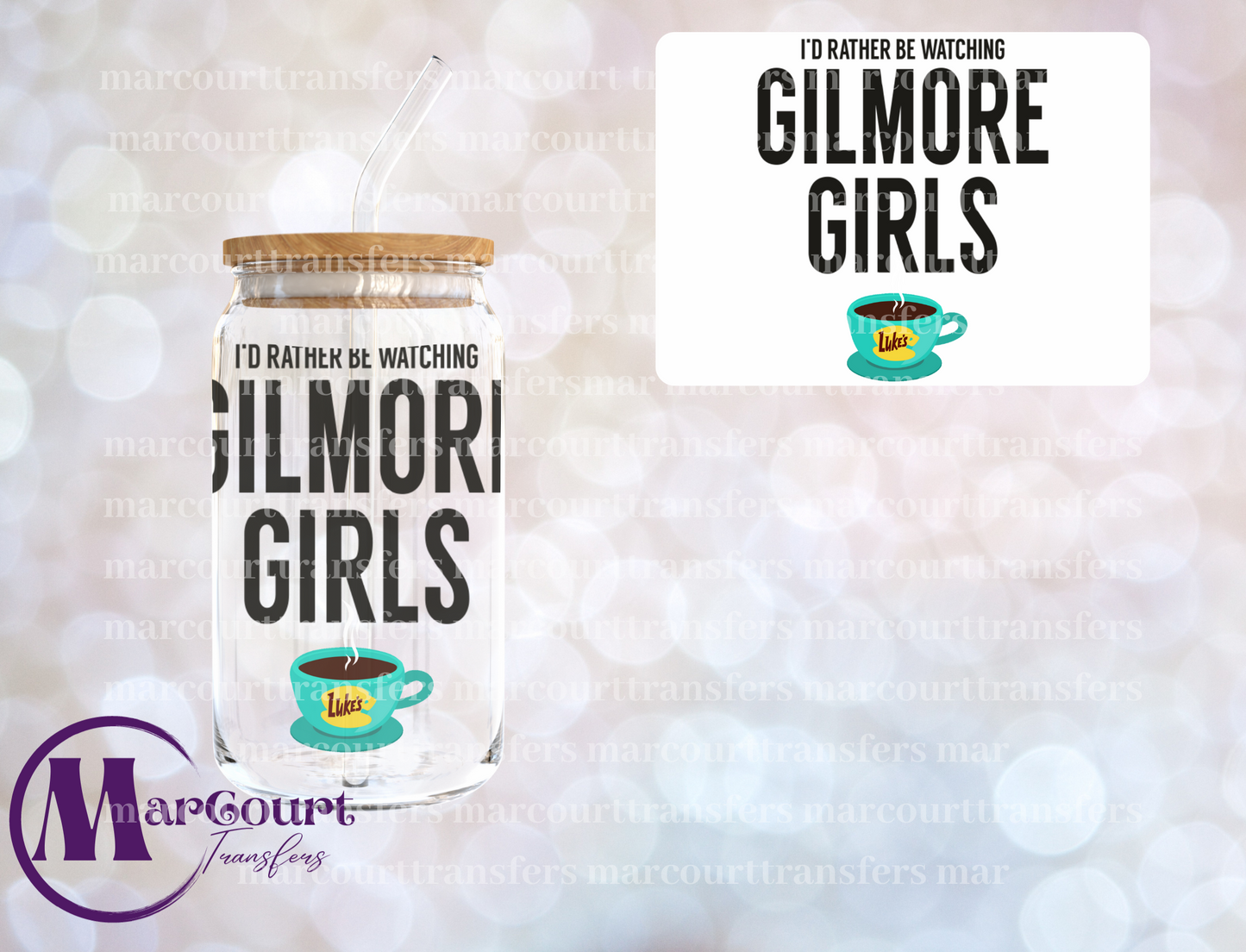 I'D RATHER BE WATCHING GILMORE GIRLS-UV DTF CUP WRAP