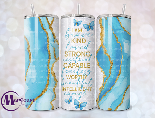 I AM BRAVE-SKINNY TUMBLER TRANSFER