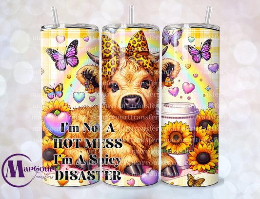 I'M NOT A HOT MESS I'M A SPICY DISASTER-20 OZ-UV DTF CUP WRAP