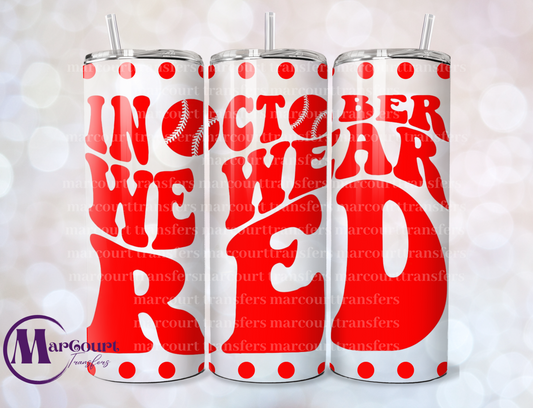 IN OCTOBER WE WEAR RED PHILLIES-20 0Z-UV DTF CUP WRAP