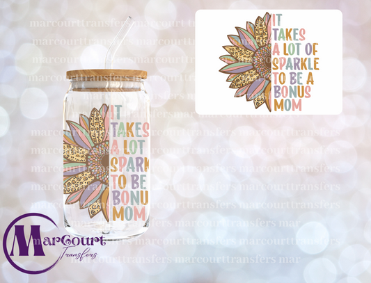 IT TAKES A LOT OF SPARKLE TO BE A BONUS MOM-DECAL-UV DTF CUP WRAP