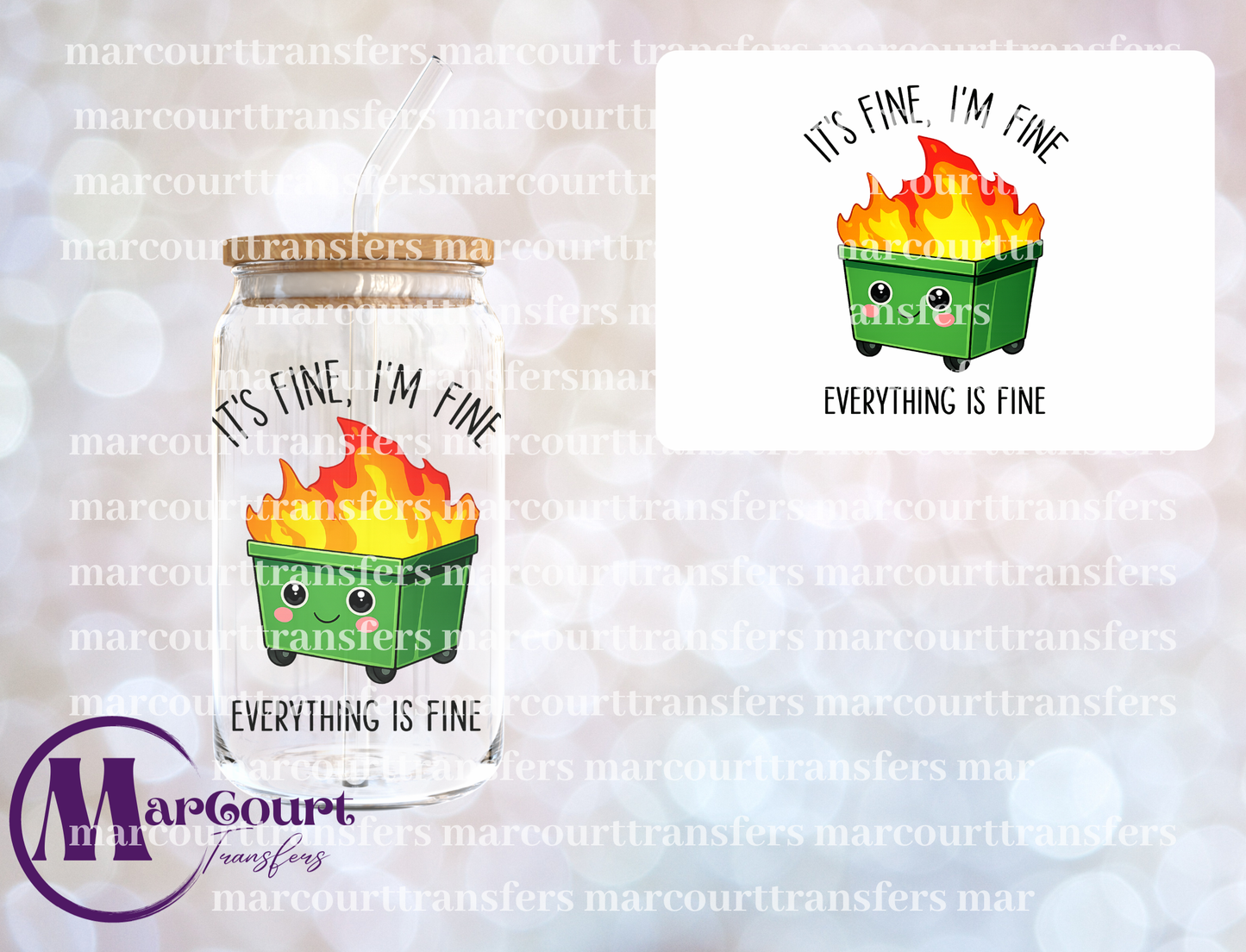 IT'S FINE I'M FINE DUMPSTER FIRE-UV DTF CUP WRAP