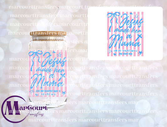 JESUS MADE HER A MAMA-UV DTF CUP WRAP