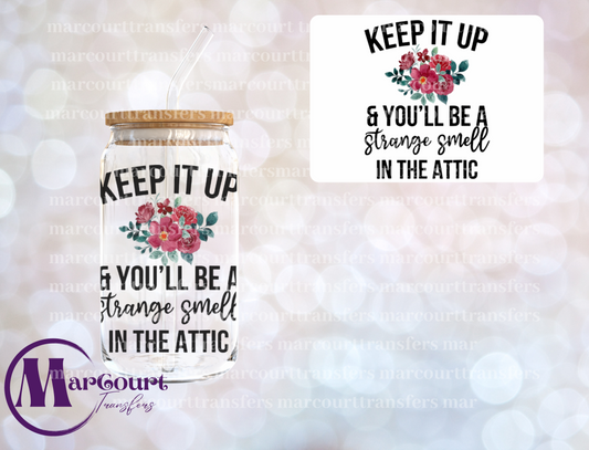 KEEP IT UP AND YOU'S BE A STRANGE SMELL-DECAL-UV DTF CUP WRAP