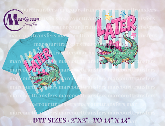 DTF-LATER GATOR