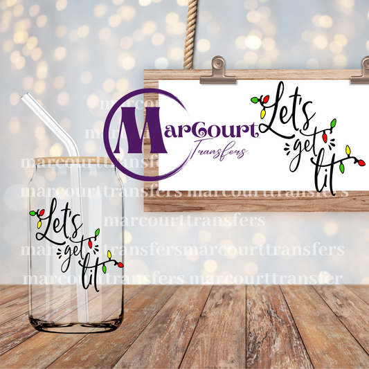 LETS GET LIT-DECAL-UV DTF CUP WRAP