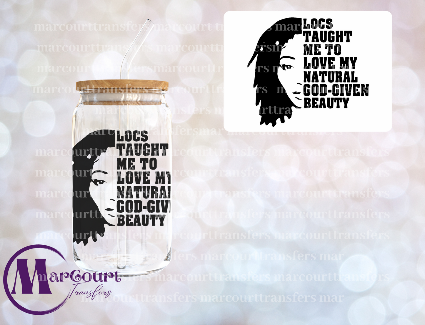 LOCS TAUGHT ME TO LOVE MY NATURAL GOD GIVEN BEAUTY-DECAL-UV DTF CUP WRAP