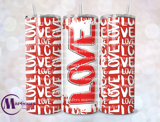 LOVE RED-20-SKINNY TUMBLER TRANSFER (SUBLIMATION)