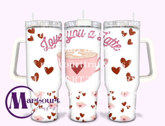 LOVE YOU LATTE 40-40 0Z-SUBLIMATION TUMBLER TRANSFER
