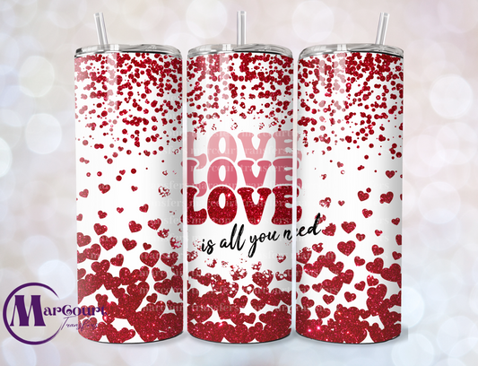 LOVE IS ALL YOU NEED RED HEARTS GLITTER-SKINNY TUMBLER TRANSFER