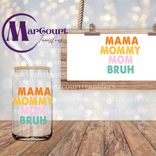 MAMA MOMMY MOM BRUH-DECAL-UV DTF CUP WRAP