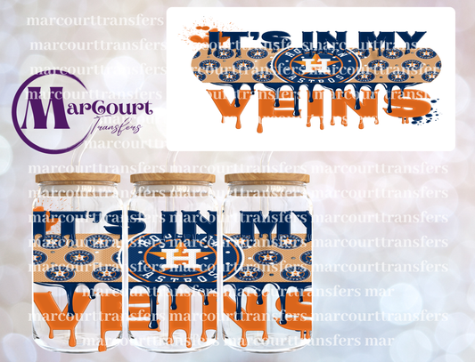 IT'S IN MY VEINS HOUSTON-16 0Z-UV DTF CUP WRAP