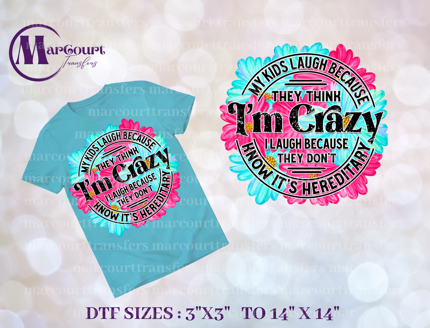 DTF-MY KIDS LAUGH BECAUSE THEY THINK I'M CRAZY