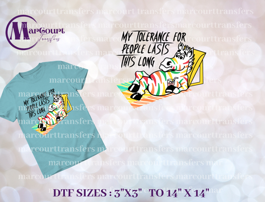 DTF-MY TOLERANCE FOR PEOPLE LASTS THIS LONG